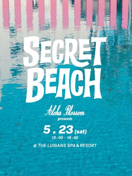 Aloha Blossom presents SECRET BEACH
